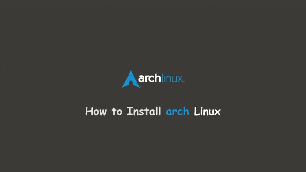 How To Install Arch Linux [step By Step Guide] Linuxips