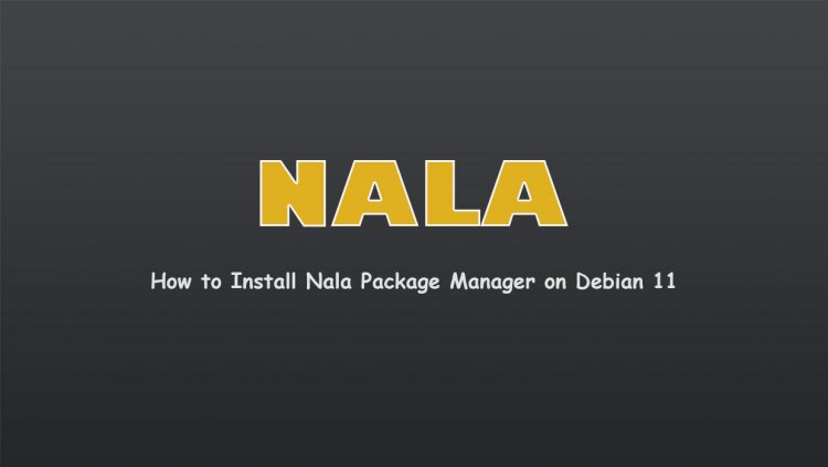 How to Install Nala Package Manager on Debian 11