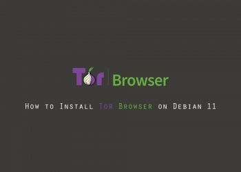 How to Install Tor Browser on Debian 11