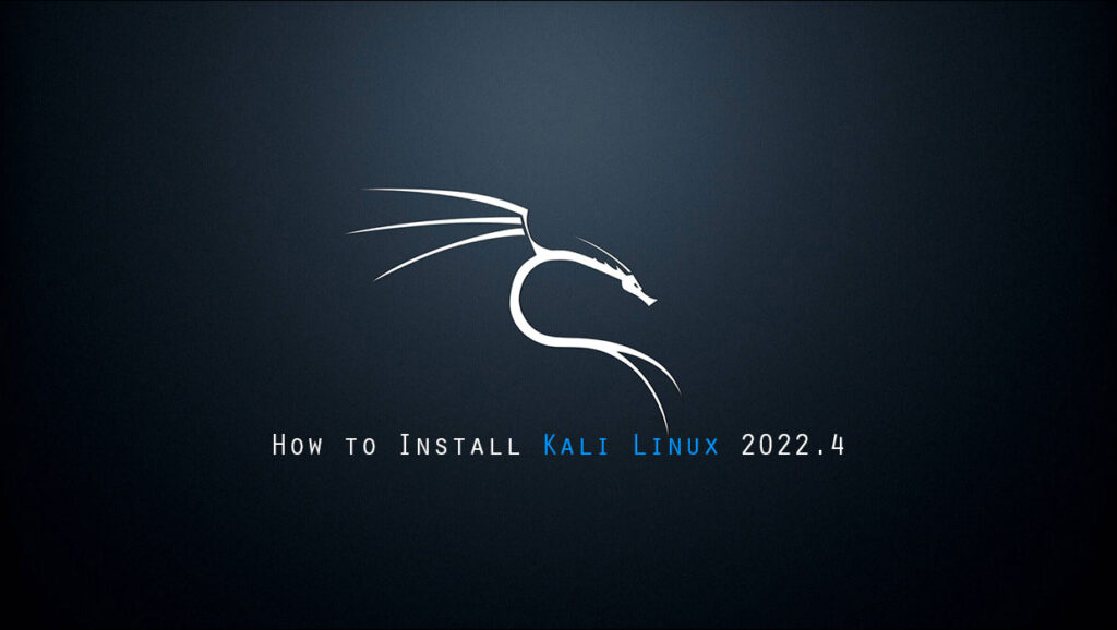 How To Install Kali Linux Kali Linux Linuxips