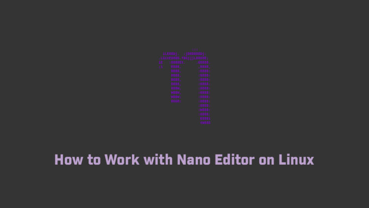How to Work with Nano Editor on Linux